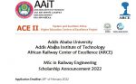 Addis Ababa University, AAiT, African Railway Center of Excellence (ARCE) MSc in Railway Engineering  Scholarship Announcement 2022