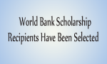 World Bank Scholarship recipients have been selected.